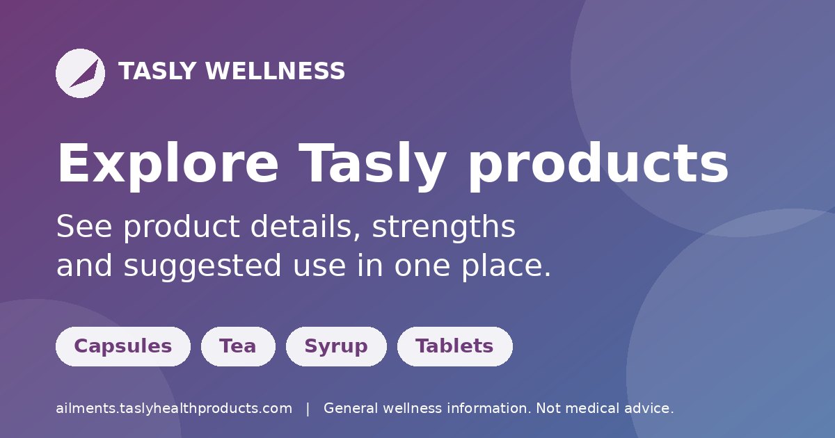 Explore Tasly products: capsules, tea, syrup and tablets